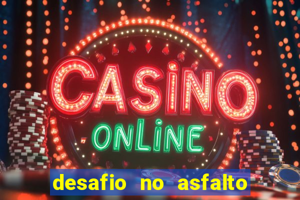 desafio no asfalto filme completo dublado